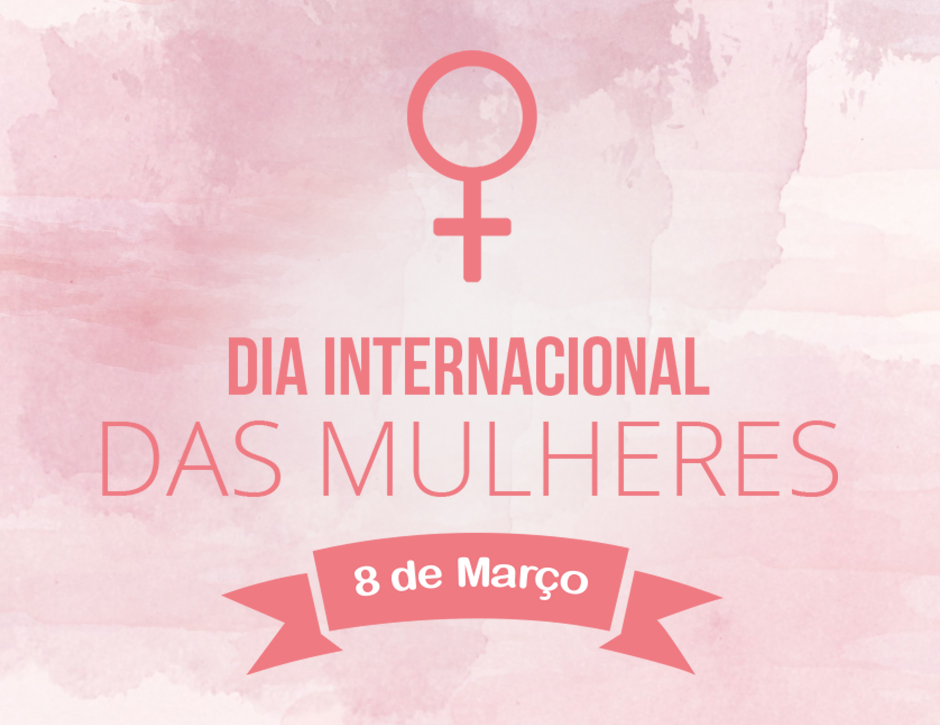 Dia Internacional das Mulheres